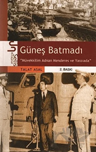Güneş Batmadı – Talat Asal – Selis Kitaplar kitap kapağı