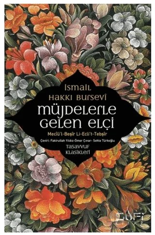 Müjdelerle Gelen Elçi - Meciül Beşir Li Eclit Tebşir – İsmail Hakkı Bursevi – Sufi Kitap kitap kapağı