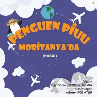 Penguen Piuu Moritanya'da – Gülen Berber Demir – Cinius Yayınları kitap kapağı