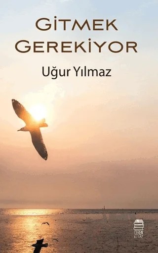 Gitmek Gerekiyor – Uğur Yılmaz – Ceren Kitap kitap kapağı