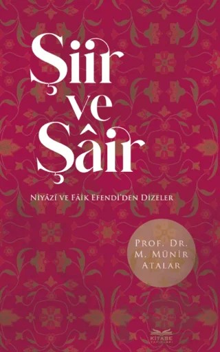 Şiir ve Şair Niyazi ve Faik Efendi’den Dizeler – Münir Atalar – Kitabe Yayınları kitap kapağı