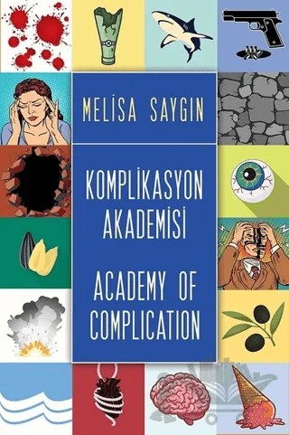 Komplikasyon Akademisi - Academy of Complication – Melisa Saygın – Cinius Yayınları kitap kapağı