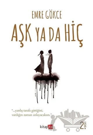Aşk Ya Da Hiç – Emre Gökce – Kitapita kitap kapağı