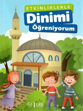 Etkinliklerle Dinimi Öğreniyorum – Kolektif – Diyanet İşleri Başkanlığı kitap kapağı