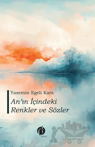 An'ın İçindeki Renkler ve Sözler – Yasemin Egeli Kars – Herdem Kitap kitap kapağı