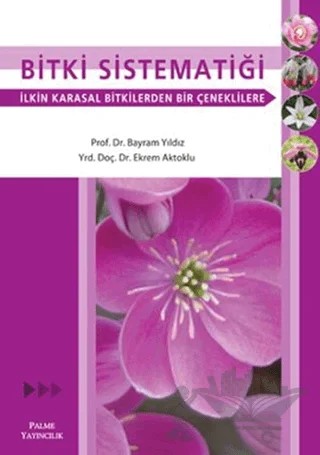 Bitki Sistematiği – Bayram Yıldız – Palme Yayıncılık kitap kapağı