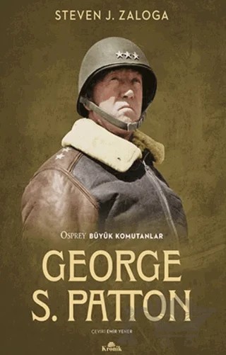 George S. Patton – Steven J. Zaloga – Kronik Kitap kitap kapağı