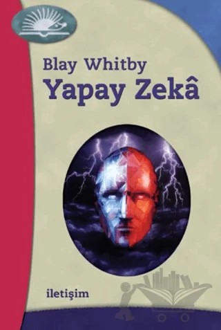 Yapay Zeka – Blay Whitby – İletişim Yayınevi kitap kapağı