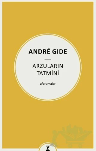 Arzuların Tatmini – Andre Gide – Zeplin Kitap kitap kapağı