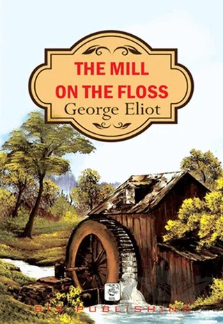 The Mill on the Floss – George Eliot – Sis Yayıncılık kitap kapağı