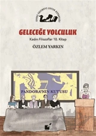 Geleceğe Yolculuk - Kadın Filozoflar 10. Kitap – Özlem Yarkın – Öteki Yayınevi kitap kapağı
