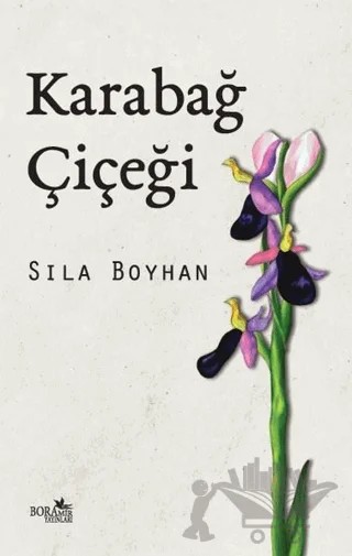 Karabağ Çiçeği – Sıla Boyhan – Boramir Yayınları kitap kapağı