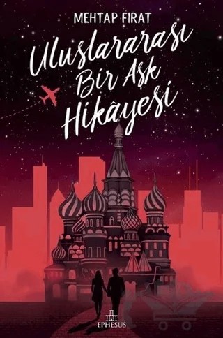 Uluslararası Bir Aşk Hikayesi – Mehtap Fırat – Ephesus Yayınları kitap kapağı