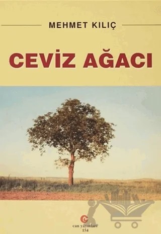 Ceviz Ağacı – Mehmet Kılıç – Can Yayınları (Ali Adil Atalay) kitap kapağı