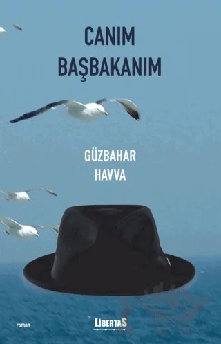 Canım Başbakanım – Güzbahar Havva – Libertas kitap kapağı
