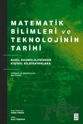 Matematik Bilimleri ve Teknolojinin Tarihi – Kolektif – Ketebe Yayınları kitap kapağı