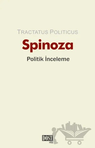 Politik İnceleme – Benedictus Spinoza – Dost Kitabevi Yayınları kitap kapağı