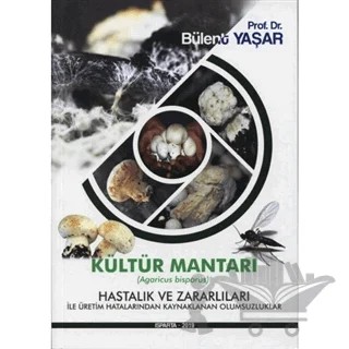 Kültür Mantarı Hastalık ve Zararlıları – Bülent Yaşar – Hasad Yayıncılık kitap kapağı