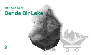 Bende Bir Leke – Sırrı Can Kara – Kaplumbaa Kitap kitap kapağı