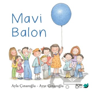 Mavi Balon – Ayla Çınaroğlu – FOM Kitap kitap kapağı