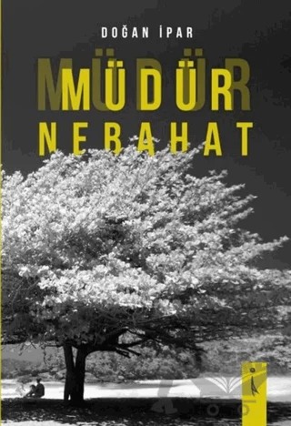 Müdür Nebahat – Doğan İpar – İkinci Adam Yayınları kitap kapağı