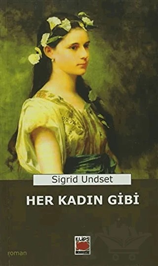 Her Kadın Gibi – Sigrid Undset – Elips Kitap kitap kapağı