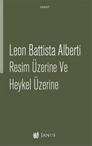 Resim Üzerine ve Heykel Üzerine – Leon Battista Alberti – Janus kitap kapağı