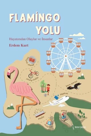 Flamingo Yolu – Erdem Kurt – İkinci Adam Yayınları kitap kapağı