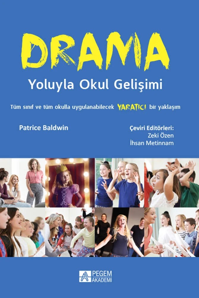 Drama Yoluyla Okul Gelişimi – Patrice Baldwin – Pegem Akademi Yayıncılık kitap kapağı
