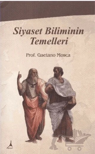 Siyaset Biliminin Temelleri – Geatano Mosca – Alter Yayıncılık kitap kapağı