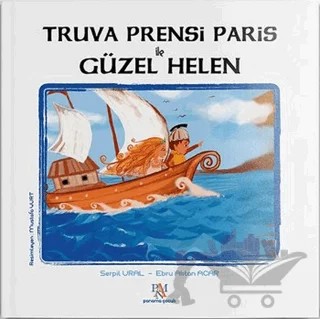 Truva Prensi Paris İle Güzel Helen – Ebru Aktan Acar, Serpil Ural – Panama Yayıncılık kitap kapağı