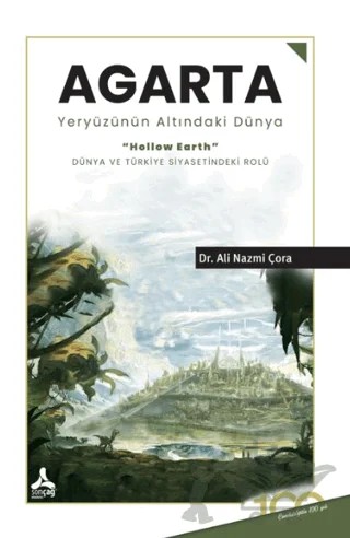 Agarta Yeryüzünün Altındaki Dünya – Ali Nazmi Çora – Sonçağ Yayınları kitap kapağı