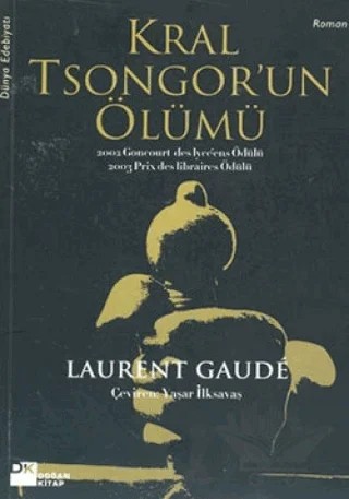 Kral Tsongor’un Ölümü – Laurent Gaude – Doğan Kitap kitap kapağı