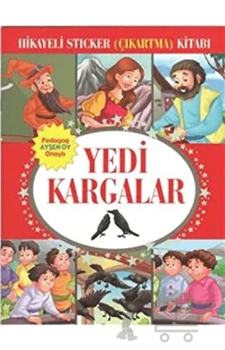 Hikayeli Sticker (Çıkartma) Kitabı - Yedi Kargalar – Kolektif – Çocuk Gezegeni kitap kapağı