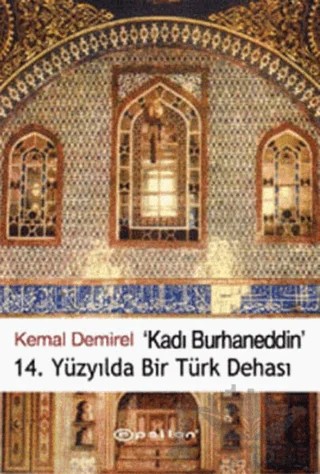 Kadı Burhaneddin 14. Yüzyılda Bir Türk Dehası – Kemal Demirel – Epsilon Yayınevi kitap kapağı