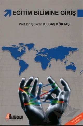 Eğitim Bilimine Giriş – Şükran Kılbaş Köktaş – Hatiboğlu Yayınları kitap kapağı