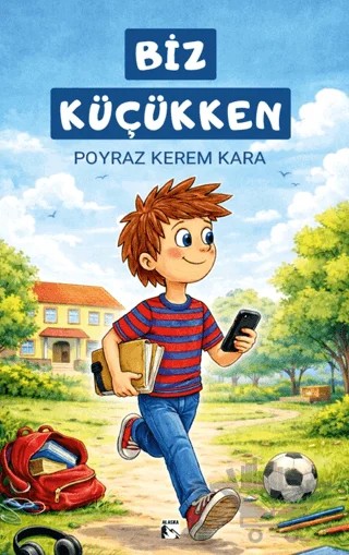Biz Küçükken – Poyraz Kerem Kara – Alaska Yayınevi kitap kapağı