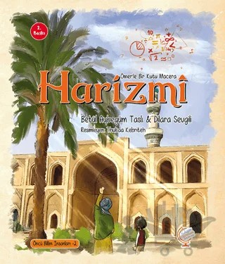 Ömer'le Bir Kutu Macera: Harizmi – Betülnur Aybegüm Taslı, Dilara Sevgili – Kaşif Çocuk Yayınları kitap kapağı