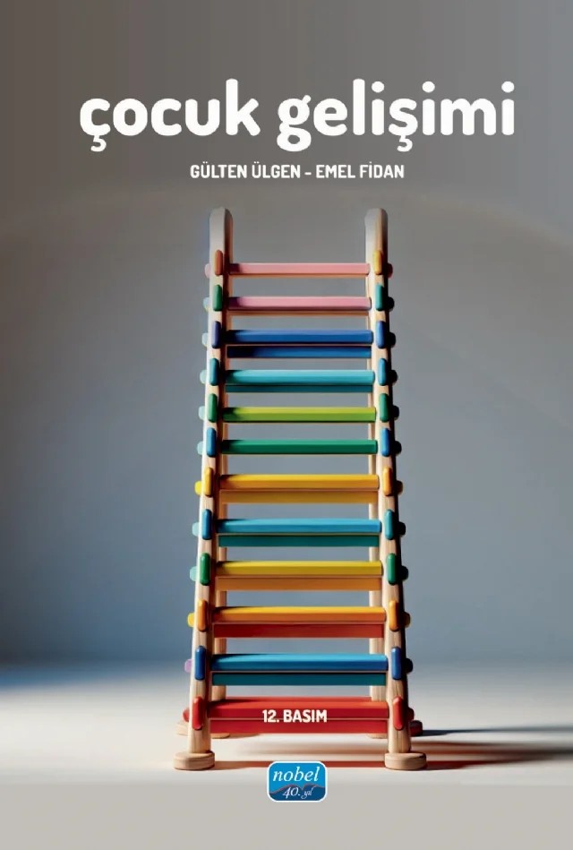 ÇOCUK GELİŞİMİ – Gülten Ülgen, Emel Fidan – Nobel Akademik Yayıncılık kitap kapağı