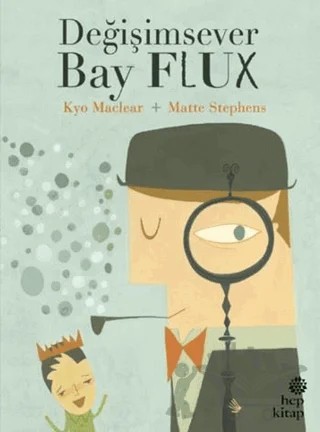 Değişimsever Bay Flux – Kyo Maclear – Hep Kitap kitap kapağı