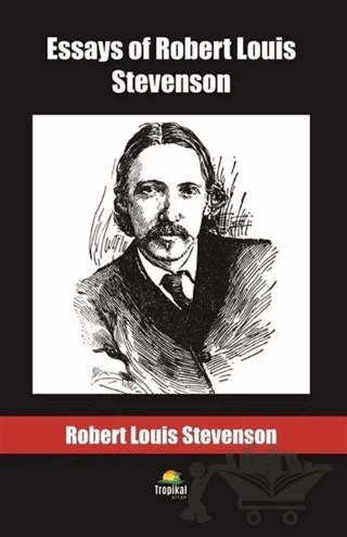 Essays of Robert Louis Stevenson – Robert Louıs Stevenson – Tropikal Kitap kitap kapağı