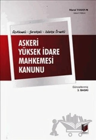Açıklamalı, Gerekçeli, Dilekçe Örnekli Askeri Yüksek İdare Mahkemesi Kanunu – Murat Yaman – Adalet Yayınevi kitap kapağı