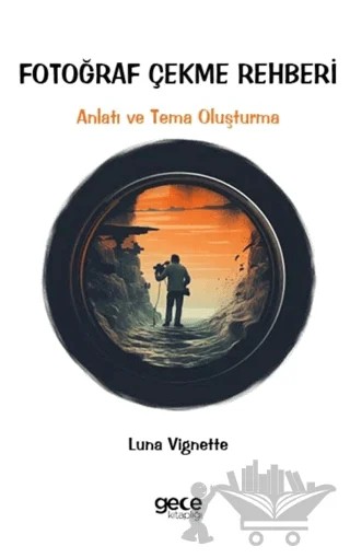 Fotoğraf Çekme Rehberi – Luna Vignette – Gece Kitaplığı kitap kapağı