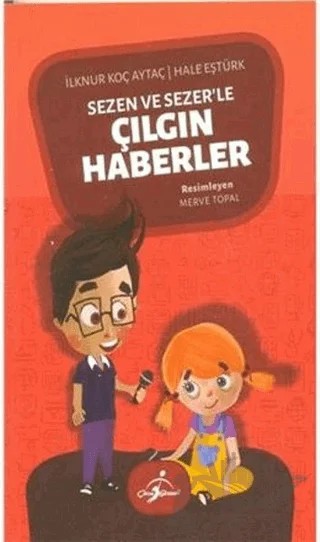 Sezen ve Sezer'le Çılgın Haberler 3 – Hale Eştürk, İlknur Koç Aytaç – Çocuk Gezegeni kitap kapağı