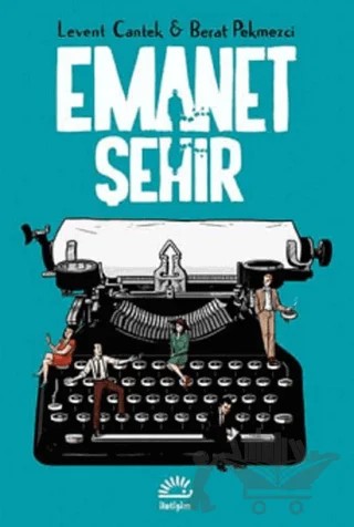 Emanet Şehir – Levent Cantek – İletişim Yayınevi kitap kapağı