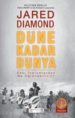 Düne Kadar Dünya – Jared Diamond – Akıl Çelen Kitaplar kitap kapağı