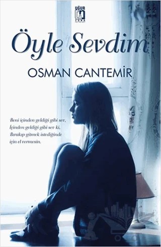 Öyle Sevdim – Osman Cantemir – Uğur Tuna Yayınları kitap kapağı