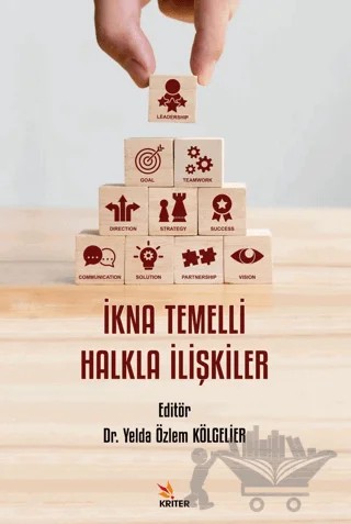 İkna Temelli Halkla İlişkiler – Yelda Özlem Kölgelier – Kriter Yayınları kitap kapağı