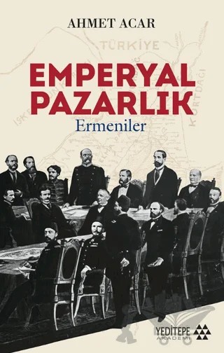 Emperyal Pazarlık – Ahmet Acar – Yeditepe Akademi kitap kapağı