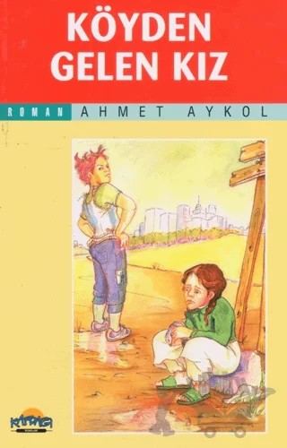 Köyden Gelen Kız – Ahmet Akyol – Hikmet Neşriyat - Kafdağı Gençlik Kitapları kitap kapağı